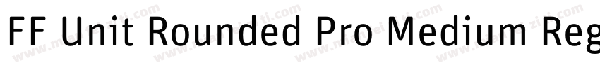 FF Unit Rounded Pro Medium Regular字体转换